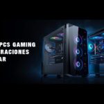 Mejores PCs Gaming y configuraciones para jugar